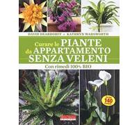 Curare le piante da appartamento senza veleni. Con rimedi 100% bio