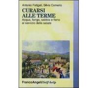 Curarsi alle terme. Acqua, fango, sabbia e fieno al servizio della salute