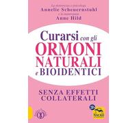 Libri Hild Anne, Scheuernstuhl Annelie - Curarsi Con Gli Ormoni Naturali E Bioid