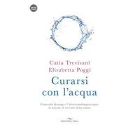 Curarsi con l'acqua. Il metodo Kneipp e l'idrotermofangoterapia: la natura al servizio della salute. Con videocorso