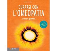 Curarsi con l'omeopatia. Come e quando
