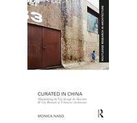 Curated in China: Manipulating the City through the Shenzhen Bi-City Biennale of UrbanismArchitecture
