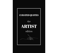 Curated Quotes - The Artist Edition