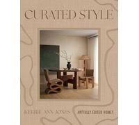 Curated Style : Artfully edited homes