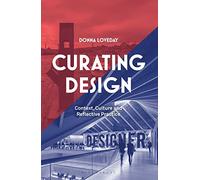 Curating Design: Context, Culture and Reflective Practice
