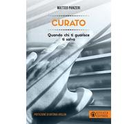 Curato. Quando chi ti guarisce ti salva