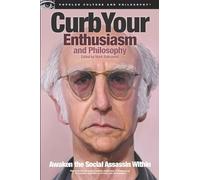 Curb Your Enthusiasm and Philosophy: Awaken the Social Assassin Within