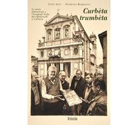 CurbèTa TrumbèTa. Le Storie Dimenticate E L'Anagrafe Buffa Dei Soprannomi A Corb