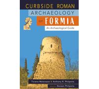 Curbside Roman Archaeology of Formia: An Archaeological Guide