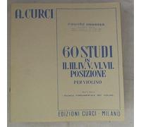 Curci - 60 Studi Violino Posizioni 2-7 Tecnica Fondamentale 1958