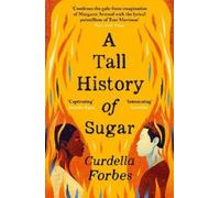 Curdella Forbes A Tall History of Sugar (Tascabile)