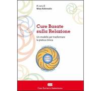 Cure basate sulla relazione. Un modello per la pratica clinica