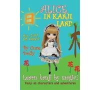 Cure Dolly Alice in Kanji Land (Tascabile)
