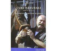 Cure naturali per i cavalli. I consigli di un veterinario al galoppo