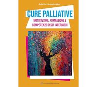 Cure palliative. Motivazione, formazione e competenze degli infermieri