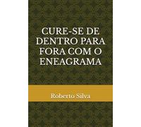 CURE-SE DE DENTRO PARA FORA COM O ENEAGRAMA