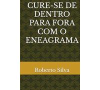 CURE-SE DE DENTRO PARA FORA COM O ENEAGRAMA