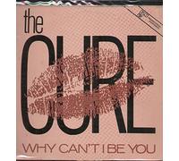 Cure - Why Can'T I Be You