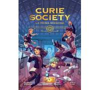 Curie society. La prima missione