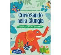 Curiosando nella giungla. Colora, gioca e divertiti. Con adesivi. Ediz. a colori