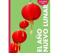 Curiosidad Por El Año Nuevo Lunar