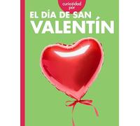 Curiosidad Por El Día de San Valentín