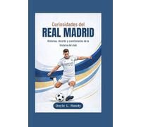 Curiosidades del Real Madrid: Historias, récords y cuestionarios de la historia del club
