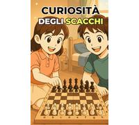 Curiosità degli Scacchi: Incredibili e Sorprendenti Eventi