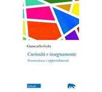 Curiosità e insegnamento. Neuroscienze e apprendimento