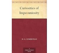 Curiosities of Impecuniosity