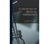 Curiosities of Medical Experience; 2 (Tascabile)