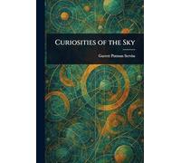 Curiosities of the Sky