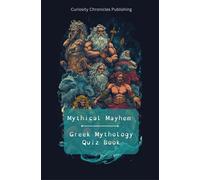 Curiosity Chronicles Publishing Greek Mythology Quiz Book (Tascabile)