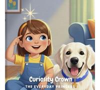 Curiosity Crown: The Everyday Princess