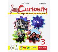 Curiosity. Esploriamo le scienze. Per la Scuola media. Con e-book. Con espansione online (Vol. 3)