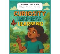 Curiosity Inspires Learning: A Motivational Composition Book for Black Girls Ages 5-8 | MWB Star Series: Manifesting Worth & Brilliance