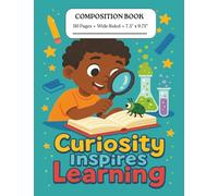 Curiosity Inspires Learning: An Empowering Composition Book for Black Boys Ages 5-8 | MWB Star Series: Manifesting Worth & Brilliance