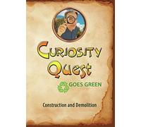 Curiosity Quest Goes Green: Construction and Demolition (DVD) Joel Greene