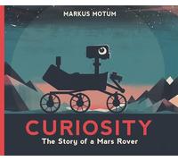 Curiosity: La storia del rover marziano