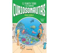 Curiosonautas. El planeta Tierra y sus fenómenos