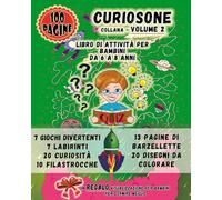 Curiosone Volume 2: Libro di attività per bambini da 6 a 8 anni e più. Allena la concentrazione e sviluppa intelligenza e ragionamento con ... disegni da colorare e barzellette