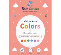 Curious About Colors: Learn Colors in English & Spanish Through Coloring, Tracing & Simple Activities