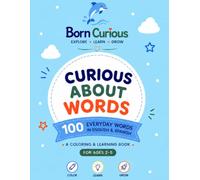 Curious About Words: Learn 100 everyday words through coloring and bilingual vocabulary. Perfect for toddlers, preschoolers, homeschool families, and beginner Spanish learners.