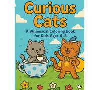 Curious Cats: A Whimsical Coloring Book for Kids