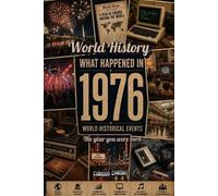Curious Chrony What Happened in World History 1976 The Year You Were (Tascabile)