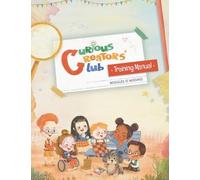 Curious Creators' Club Training Manual: Wiggles Is Missing: 2