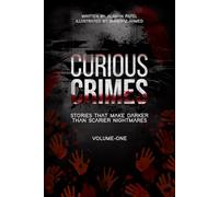 CURIOUS CRIMES: Stories that Make Darker than Scarier Nightmares
