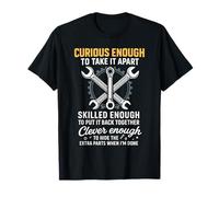 Curious Enough To Take It Apart Hide Extra Parts Funny Quote Maglietta