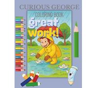 CURIOUS GEORGE COLORING BOOK: 69 Fun and Wholesome Coloring Pages of a Curious Monkey Exploring, Gardening, Playing, and Discovering the World Around Him