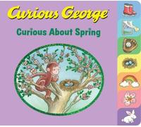 Curious George Curious About Spring (Tabbed Board Book) (Libro di cartone)